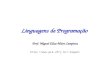 Linguagens de Programação – DEL-Poli/UFRJ Prof. Miguel Campista Linguagens de Programação Prof. Miguel Elias Mitre Campista miguel.