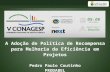 A Adoção de Política de Recompensa para Melhoria da Eficiência em Projetos Pedro Paulo Coutinho PRODABEL.