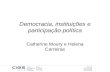 Democracia, instituições e participação política Catherine Moury e Helena Carreiras.