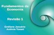Fundamentos de Economia Emiliane Januário Andreia Tonani Revisão 1.