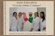 Ações Educativas “Creche Odete Cristina” Alunas: Franciele, Cristina, Fernanda, Carla.