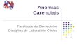 Anemias Carenciais Faculdade de Biomedicina Disciplina de Laboratório Clínico.