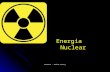 Energia Nuclear Docente : Joelma Saravy. INTRODUÇÃO Aquecimento global Aquecimento global Produção de energia limpa Produção de energia limpa Reaparece.
