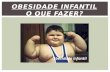OBESIDADE INFANTIL O QUE FAZER?. ï‚ A obesidade infantil tem crescido muito no Brasil nas ltimas duas d©cadas. ï‚ Essa pode estar relacionada a fatores