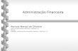 Administração Financeira Renival Marçal de Oliveira Ross, Princípios de Adm. Financeira – Capítulos 2 e 3 Guitman Matarazzo, Análise das Demonstrações.