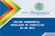ENSINO FUNDAMENTAL RESOLUÇÃO DE EXERCÍCIOS 04.08.2015.