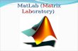 MatLab (Matrix Laboratory). Introdução ao MatLab 2 Matrix Laboratory é um software para computação científica; resolve problemas matemáticos de forma.