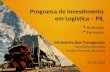 Ministério dos Transportes Secretária-Executiva Natália Marcassa de Souza 24/02/2016 Programa de Investimento em Logística – PIL  Rodovias  Ferrovias.