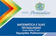 Matemática, 3º ano, Equações polinomiais MATEMÁTICA E SUAS TECNOLOGIAS Ensino Médio, 3º ano Equações Polinomiais.