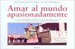Amar Al Mundo Apasionadamente - Josemaria Escriva de Balaguer