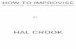 How to Improvise (an Approach to Practicing Improvisation) - Hal Crook