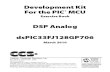 Development Kit for the PIC MCU - Exercise Book. DSP Analog DsPIC33FJ128GP706