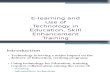 E-learning and Use of Technology in Education, Skill Enhancement Training