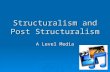 Structuralism and Post Structuralism