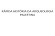 Rápida História Da Arqueologia Palestina