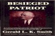 Smith Gerald Lyman Kenneth - Besieged Patriot