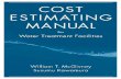 Cost Estimating Manual for Water & Wastewater Treatment Facilities