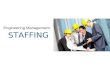 Engineering Management: Staffing