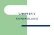 Chapter 9 Controlling
