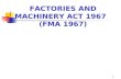 Factories and Machinery Act 1967 (FMA 1967)