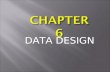 Chp6 Data Design