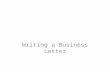 20-6 Writing a Business Letter