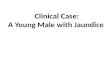 Clinical Case on Jaundice