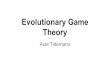 Evolutionary Game Theory Lecture-Axel