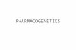 Pharmacogenetics - Intro