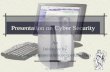 11519424 Excellent Presentation on Cyber Security