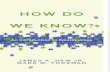 How Do We Know? By James K. Dew, Jr.and Mark W. Foreman