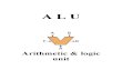 ALU Arithmetic and Logic Unit