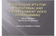 Inexpensive IPTV for Educational and Entertainment Video Programming (166371965)
