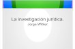 Jorge Witker - La Investigación Jurídica