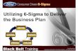 Bb Wk1 140 Utilizing 6-Sigma to Deliver the Business Plan