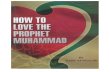 How to Love the Prophet Muhammad Pb Uh