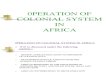 0peration of Colonial System in Africa