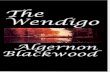 The Wendigo - Algernon Blackwood