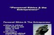 Personal Personal Ethics and the Entrepreneur Ethics and the Entrepreneur