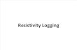 Resistivity Logging.pptx