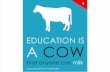 Education is a Cow That Anyone Can Milk