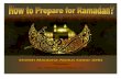 How to Prepare for Ramadan by Sheikh Maulana Abdus Sattar (DB)