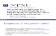 2008: An overview of Methods for analysis of Identifiability and Observability in Nonlinear State and Parameter Estimation: Presentation (NTNU trial lecture) Steinar M. Elgsæter