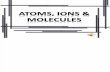Atoms, Ions, Molecules