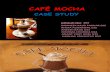 Cafe Mocha Presentation - Group 409