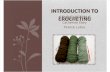 Introduction to Crocheting