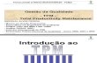 TPM: Total Productivity Maintenance (Manutenção da Produtividade Total)