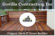 Gorilla Contracting Inc - Calgary Deck Builders