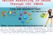 Online marketing in delhi through cdc india advertising