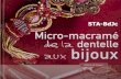 Micro-macrame de la dentelle aux bijoux by Marie le Sueur